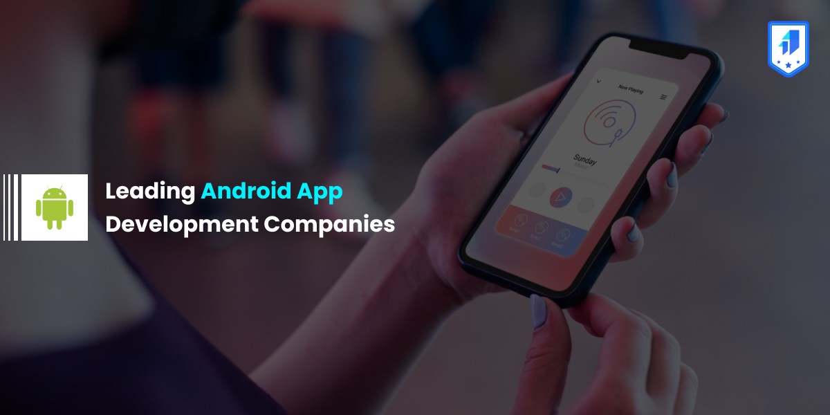 Android App Development Companies android app development companies