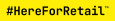 HereforRetail hereforretail